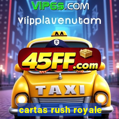 cartas rush royale